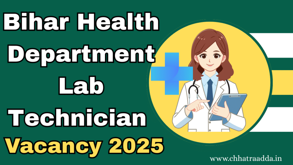 Bihar Health Department Lab Technician Recruitment 2025 Full Details